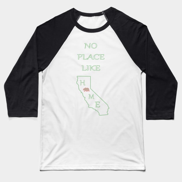 NO PLACE LIKE HOME CA Baseball T-Shirt by STONEYGHOST